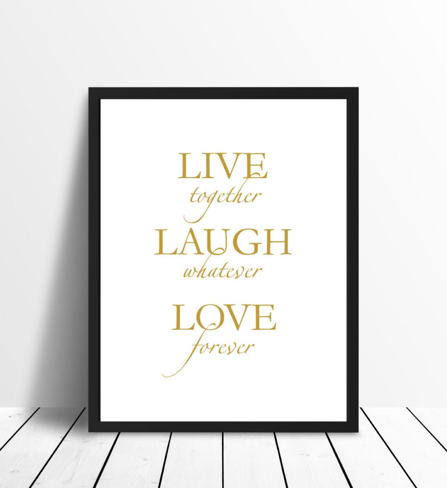 Live, laugh, love - Nalik zlatu Plakat