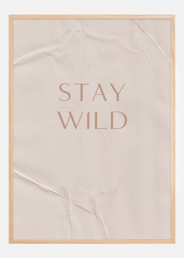 Stay Wild Plakat