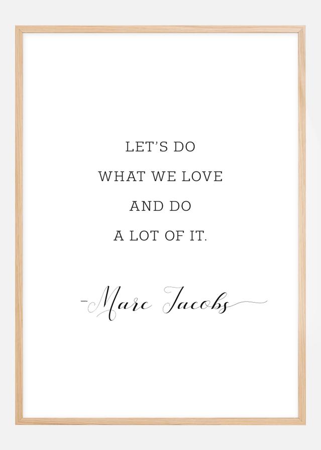 Let's do what we love and do a lot of it Plakat