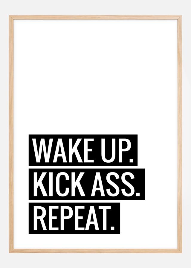 Wake Up Kick Ass Repeat II - Plakat