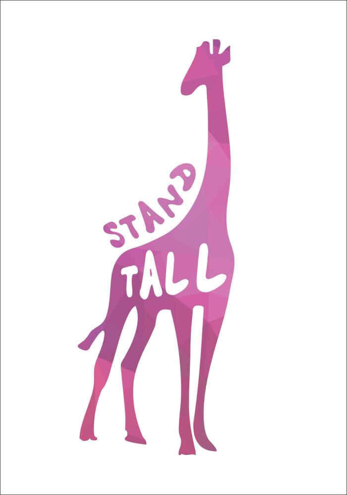 Giraffe stand tall - Ružičasta Plakat