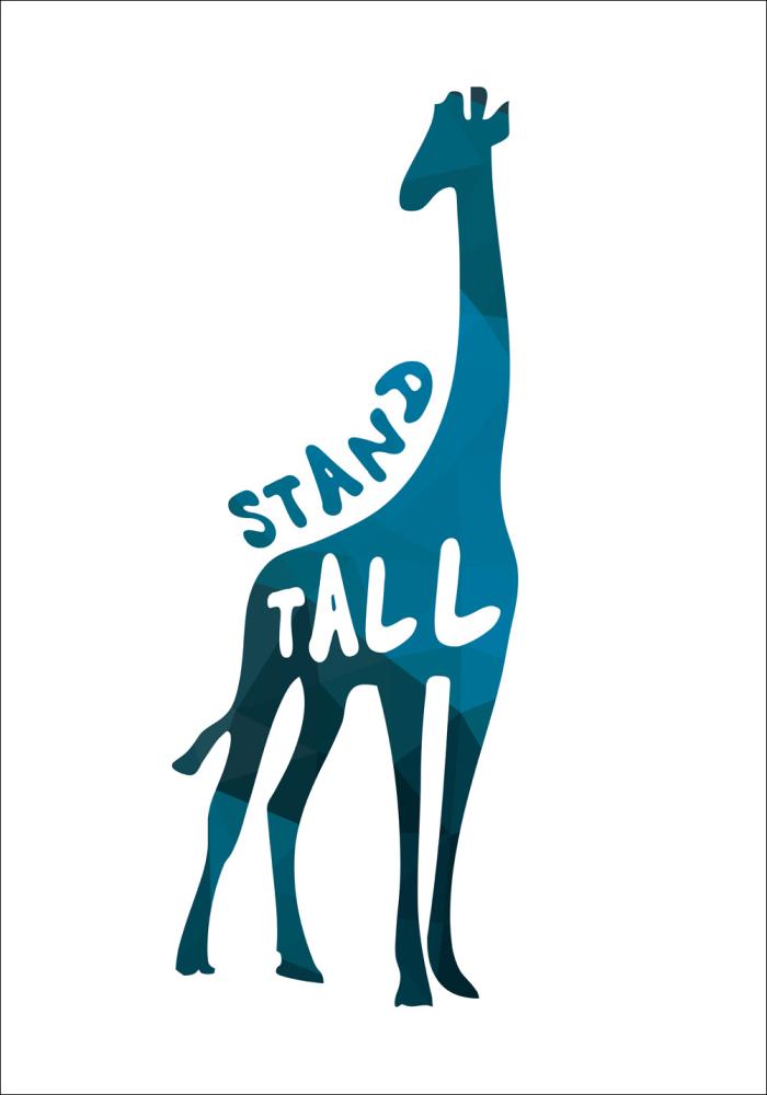 Giraffe stand tall - Plava Plakat