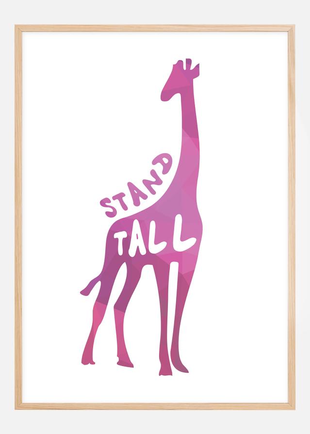 Giraffe stand tall - Ružičasta Plakat