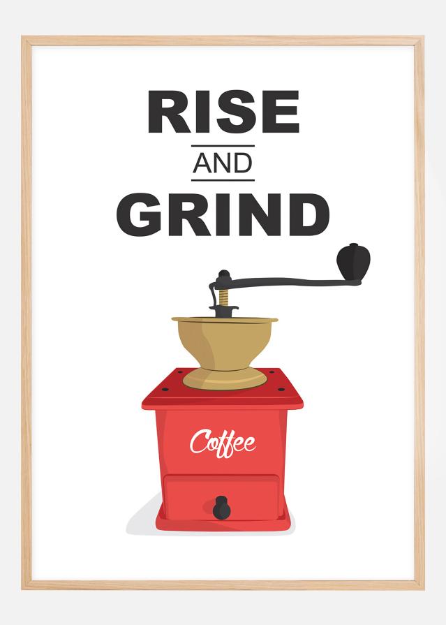 Rise and Grind, Coffee Plakat